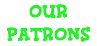 OUR
PATRONS